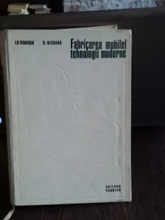 FABRICAREA MOBILEI. TEHNOLOGII MODERNE - I.P. FLORESCU