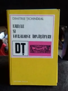 FABULE SI MORALNICE INVATATURI - DIMITRIE TICHINDEAL