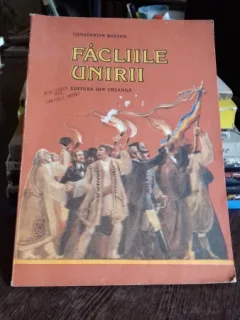 FACLIILE UNIRII - CONSTANTIN BOSTAN