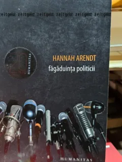Fagaduinta politicii - Hannah Arendt