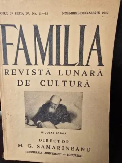 Familia - Revista lunara de cultura - Nr. 11-12 - Numar in memoria lui Nicolae Iorga Anul 77 Seria IV 1942