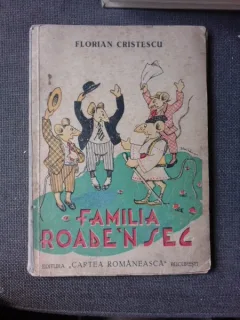 FAMILIA ROADE-N SEC - FLORIAN CRISTESCU  (CARTE PENTRU COPII, CU INTAMPLARI DIN LUMEA SOARECILOR)