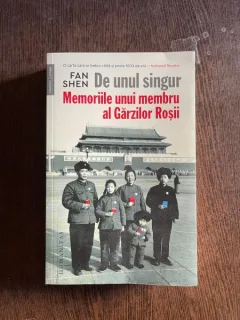 Fan Shen - De unul singur. Memoriile unui membru al Garzilor Rosii