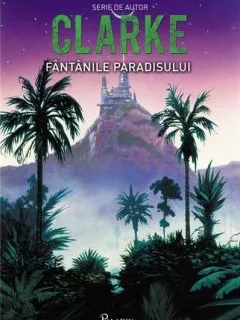 Fantanile paradisului ARTHUR C. CLARKE
