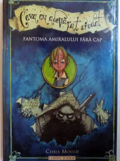 FANTOMA AMIRALULUI FARA CAP - CHRIS MOULD