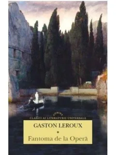 FANTOMA DE LA OPERA - GASTON LEROUX