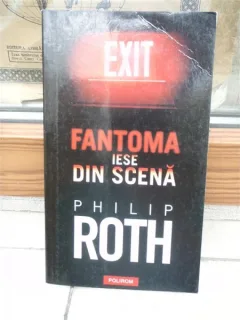 FANTOMA IESE DIN SCENA , PHILIP ROTH