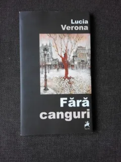 FARA CANGURI - LUCIA VERONA  (PROZA SCURTA)