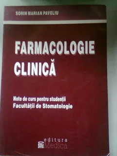 FARMACOLOGIE CLINICA - SORIN MARIAN PAVELIU (NOTE DE CURS PENTRU STUDENTII FACULTATII DE STOMATOLOGIE)