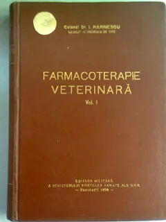 FARMACOTERAPIE VETERINARA - I. MARINESCU   VOL.I