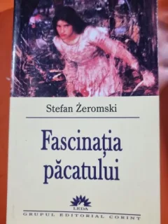 Fascinatia pacatului - Stefan Zeromski