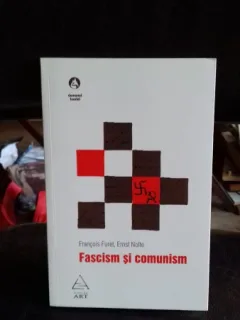 FASCISM SI COMUNISM - FRANCOIS FURET