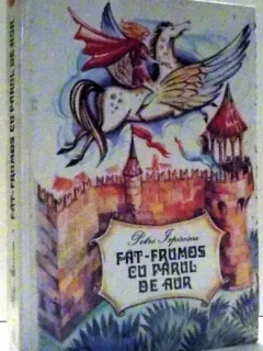 FAT FRUMOS CU PARUL DE AUR DE PETRE ISPIRESCU ,1994