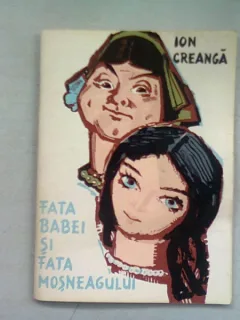 FATA BABEI SI FATA MOSNEAGULUI - ION CREANGA