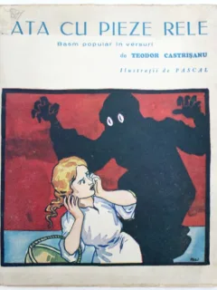 FATA CU PIEZE RELE - BASM POPULAR IN VERSURI DE TEODOR CASTRISANU , ILUSTRATII DEPASCAL