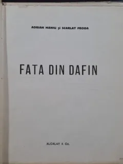 Fata din Dafin. Piesa in 3 acte si 2 tablouri, in versuri - Adrian Maniu, Scarlat Froda