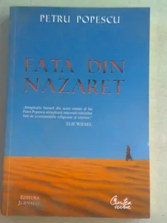FATA DIN NAZARET , Petru Popescu , 2010