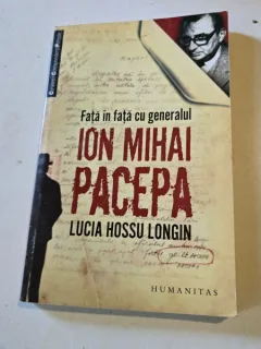 FATA IN FATA CU GENERALUL ION MIHAI PACEPA , Lucian Hossu Longin