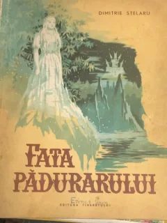 Fata padurarului - Dimitrie Stelaru