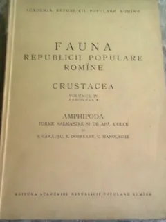 FAUNA REPUBLICII POPULARE ROMANE , CRUSTACEA , VOL.IV. FASCICULA 4 - S. CARAUSU