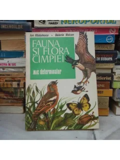 FAUNA SI FLORA CAMPIEI , ION RADULESCU