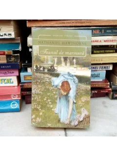 FAUNUL DE MARMURA , Nathaniel Hawthorne , 2007