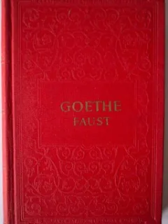 FAUST - GOETHE  (TRAGEDIE, IN VERSURI)