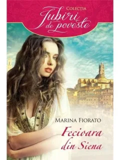 FECIOARA DIN SIENA - MARINA FIORATO