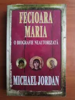 Fecioara Maria, o biografie neautorizata - Michael Jordan