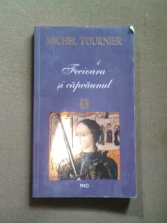 FECIOARA SI CAPCAUNUL - MICHEL TOURNIER