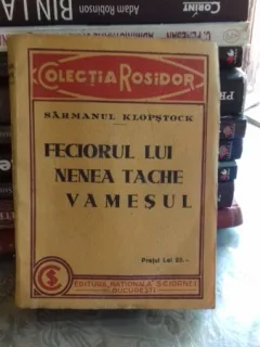 FECIORUL LUI NENEA TACHE VAMESUL - SARMANUL KLOPSTOCK