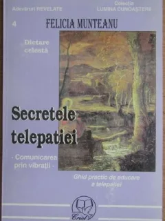 Felicia Munteanu - Secretele Telepatiei