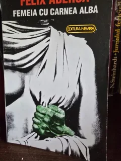 FELIX ADERCA - FEMEIA CU CARNEA ALBA