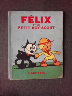 FELIX ET LE PETIT BOY-SCOUT, CARTE CU BENZI DESENATE, ILUSTRATII DE PAT. SULLIVAN, TEXT IN LIMBA FRANCEZA