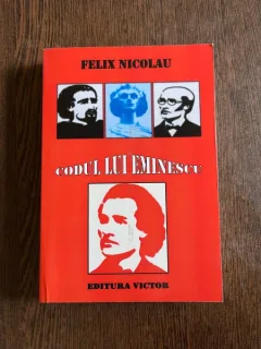 Felix Nicolau - Codul lui Eminescu