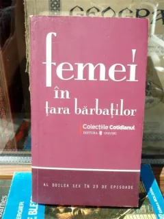 FEMEI IN TARA BARBATILOR , COLECTIILE COTIDIANUL