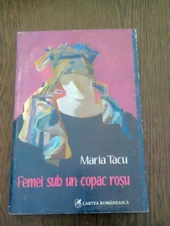 FEMEI SUB UN COPAC ROSU - MARIA TA