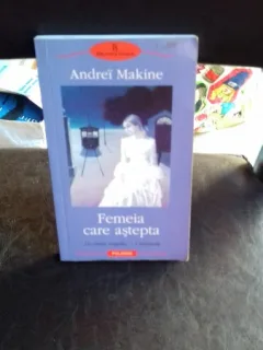 FEMEIA CARE ASTEAPTA , ANDREI MAKINE