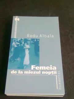 FEMEIA DE LA MIEZUL NOPTII - RADU ALBALA