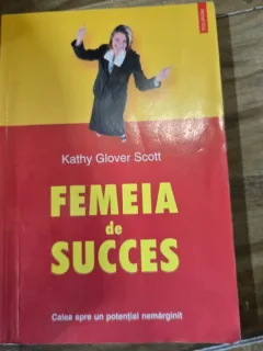 Femeia de succes - Kathy Glover Scott