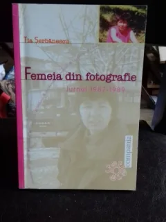 FEMEIA DIN FOTOGRAFIE - TIA SERBANESCU