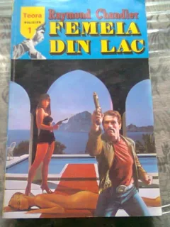 FEMEIA DIN LAC - RAYMOND CHANDLER