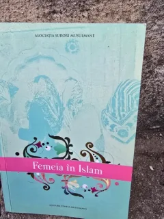 Femeia in Islam - Asociatia Femeilor Musulmane