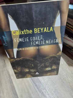 Femeie goala, femeie neagra - Calixthe Beyala