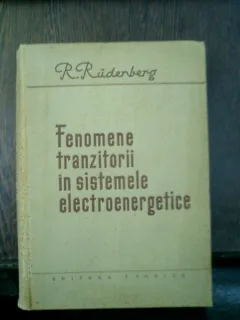 Fenomene tranzitorii in sistemele electroenergetice - R. Rudenberg