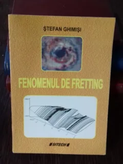 FENOMENUL DE FRETTING - STEFAN GHIMISI