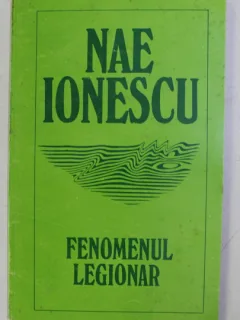 FENOMENUL LEGIONAR NAE IONESCU