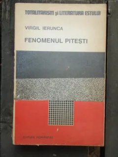 FENOMENUL PITESTI - VIRGIL IERUNCA