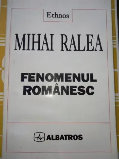 FENOMENUL ROMANESC - MIHAI RALEA