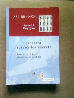 Fereastra serviciilor secrete - Aurel I. Rogojan